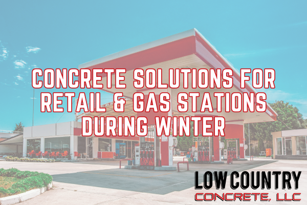 Concrete Solutions for Retail & Gas Stations During Winter