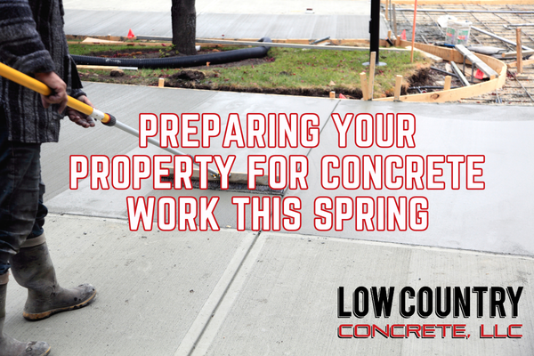 Preparing Your Property for Concrete Work This Spring