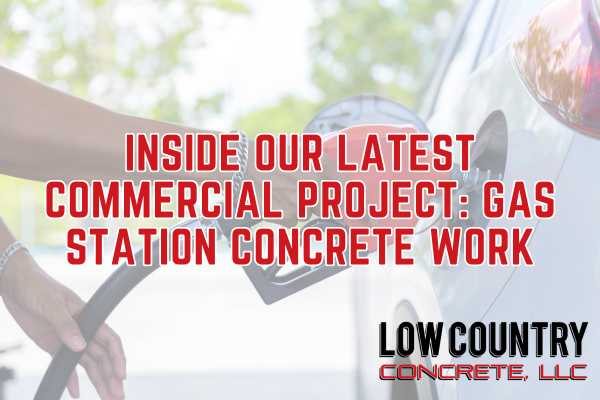Inside Our Latest Commercial Project: Gas Station Concrete Work