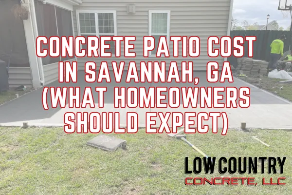 Concrete Patio Cost in Savannah, GA (What Homeowners Should Expect)